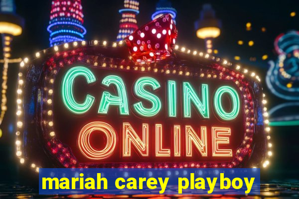 mariah carey playboy